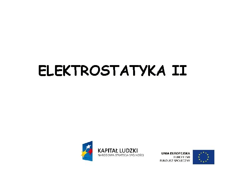 ELEKTROSTATYKA II 