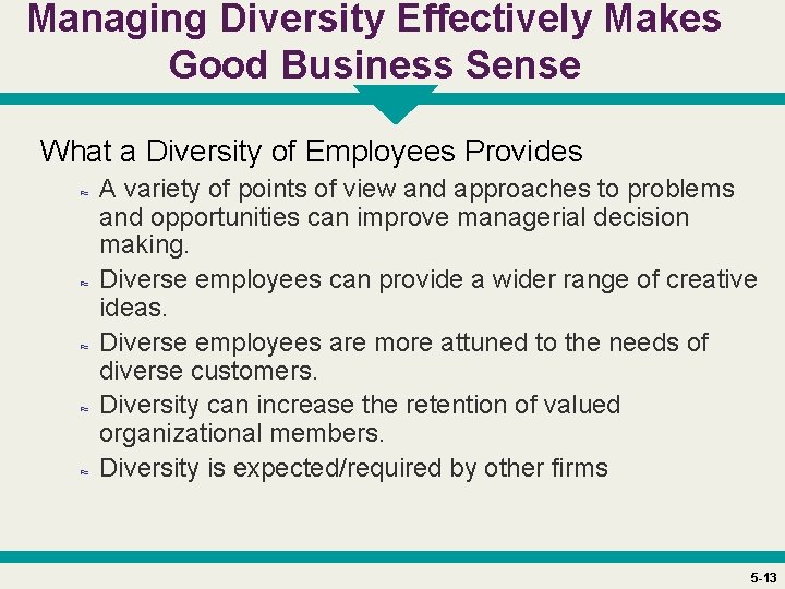 Managing Diversity Effectively Makes Good Business Sense What a Diversity of Employees Provides ≈