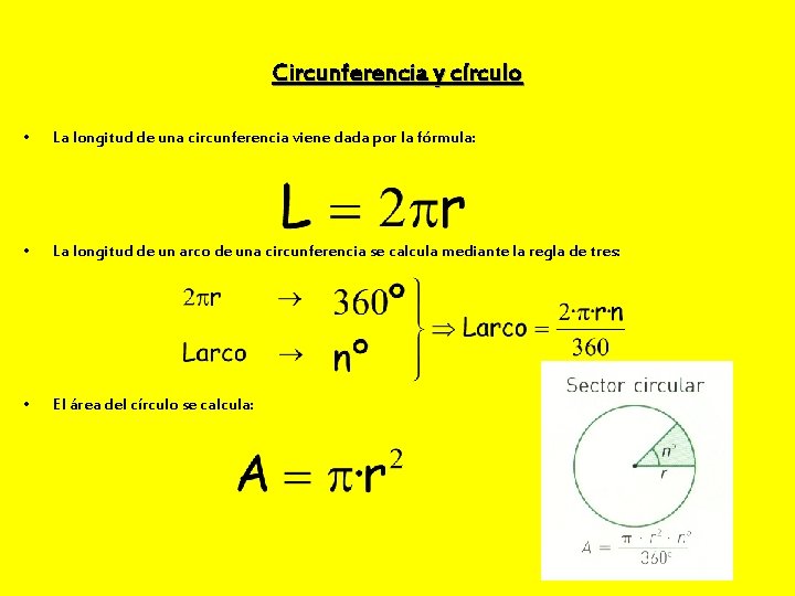 Circunferencia y círculo • La longitud de una circunferencia viene dada por la fórmula: