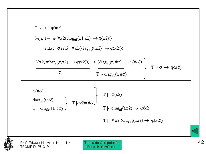 T |- (# ) Seja t = #( x 2(diagx 1(x 1, x 2)
