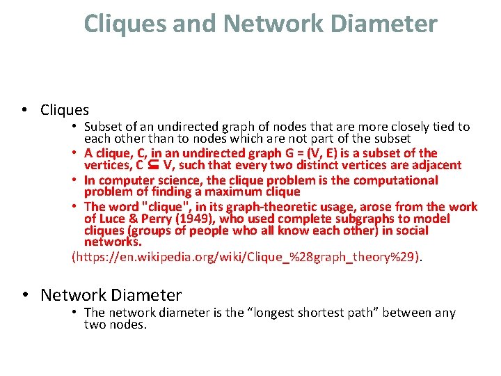 Cliques and Network Diameter • Cliques • Subset of an undirected graph of nodes Cliques and Network Diameter • Cliques • Subset of an undirected graph of nodes