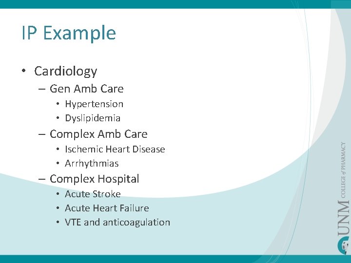 IP Example • Cardiology – Gen Amb Care • Hypertension • Dyslipidemia – Complex