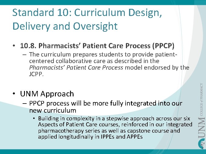 Standard 10: Curriculum Design, Delivery and Oversight • 10. 8. Pharmacists’ Patient Care Process