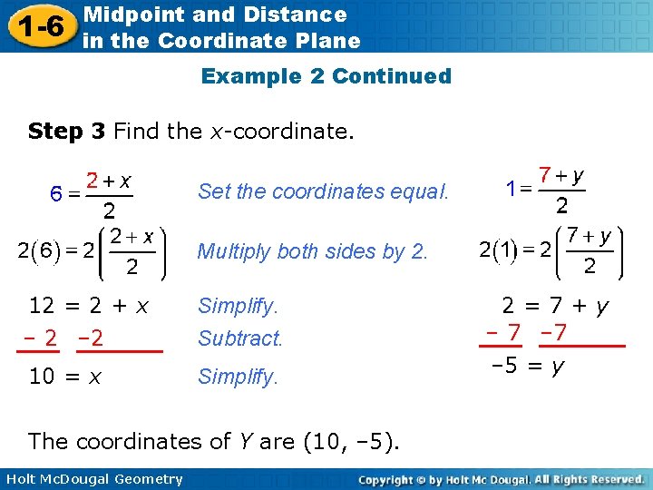 1 -6 Midpoint and Distance in the Coordinate Plane Example 2 Continued Step 3 1 -6 Midpoint and Distance in the Coordinate Plane Example 2 Continued Step 3