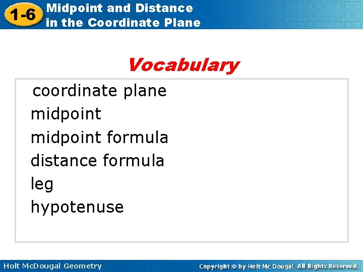 1 -6 Midpoint and Distance in the Coordinate Plane Vocabulary coordinate plane midpoint formula