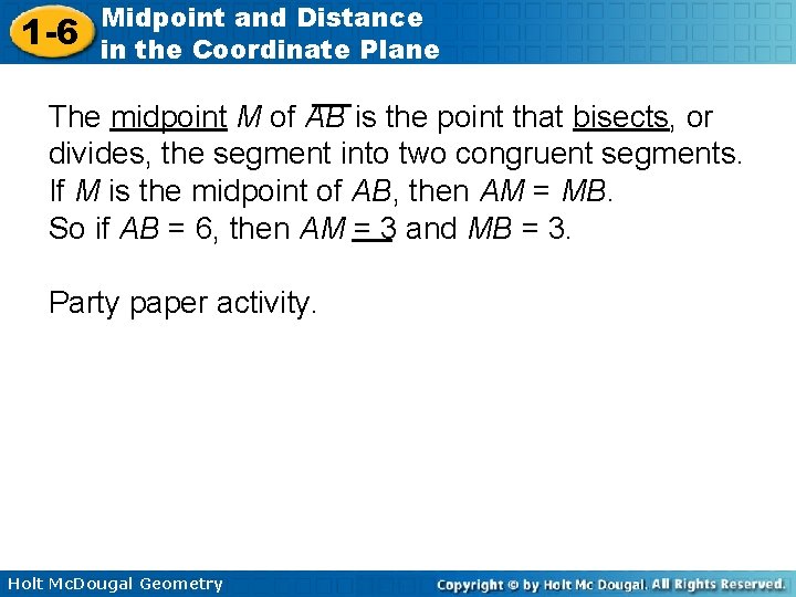 1 -6 Midpoint and Distance in the Coordinate Plane The midpoint M of AB