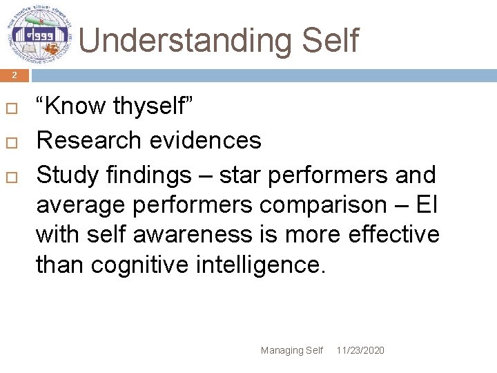 Understanding Self 2 “Know thyself” Research evidences Study findings – star performers and average