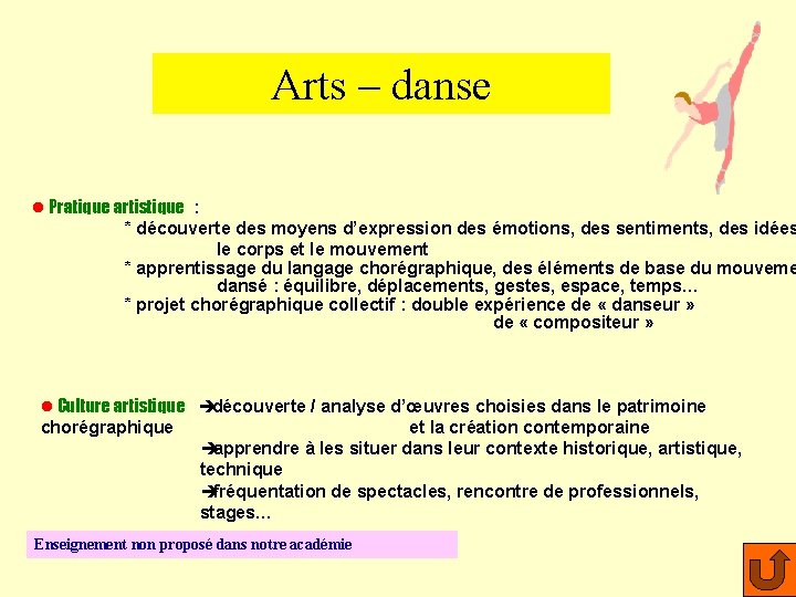 Arts – danse l Pratique artistique : * découverte des moyens d’expression des émotions,