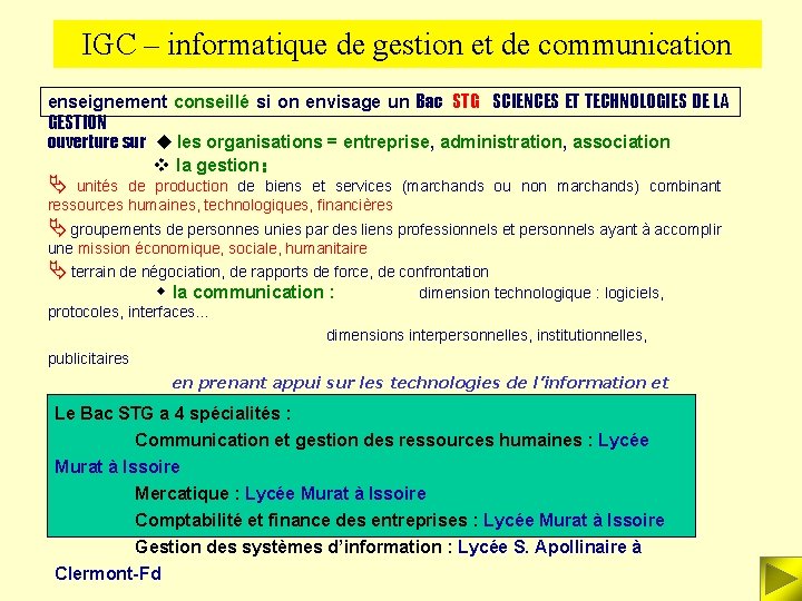 IGC – informatique de gestion et de communication enseignement conseillé si on envisage un