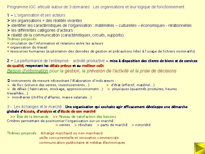 Programme IGC articulé autour de 3 domaines : Les organisations et leur logique de