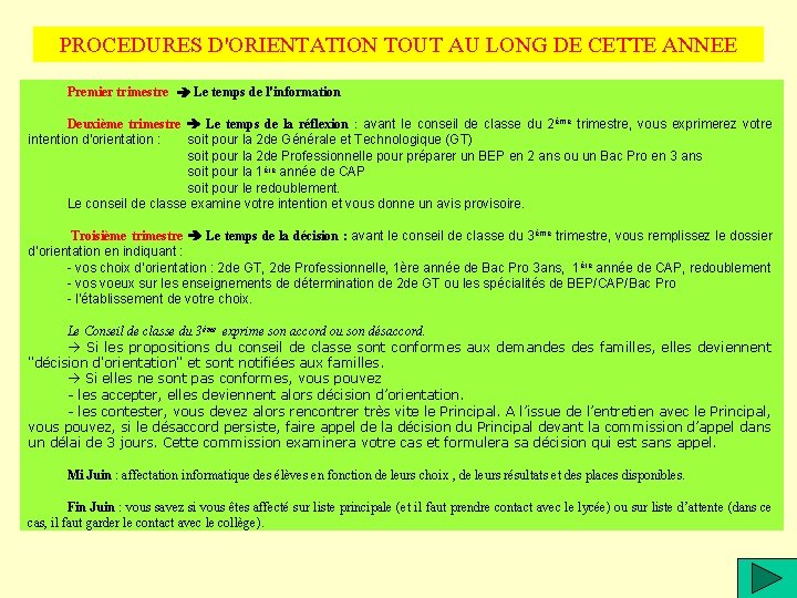 PROCEDURES D'ORIENTATION TOUT AU LONG DE CETTE ANNEE Premier trimestre Le temps de l'information