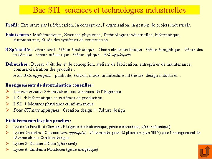 Bac STI sciences et technologies industrielles Profil : Etre attiré par la fabrication, la