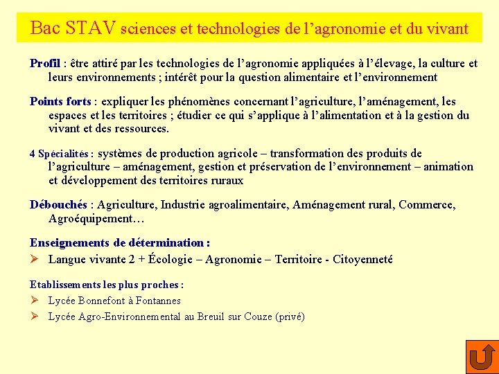 Bac STAV sciences et technologies de l’agronomie et du vivant Profil : être attiré