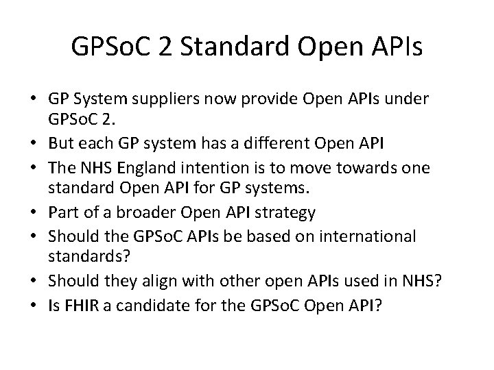 GPSo. C 2 Standard Open APIs • GP System suppliers now provide Open APIs GPSo. C 2 Standard Open APIs • GP System suppliers now provide Open APIs