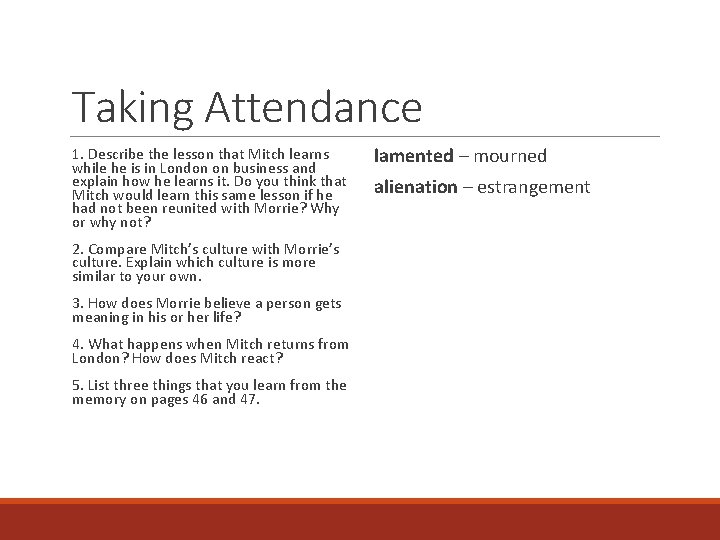 Taking Attendance 1. Describe the lesson that Mitch learns while he is in London