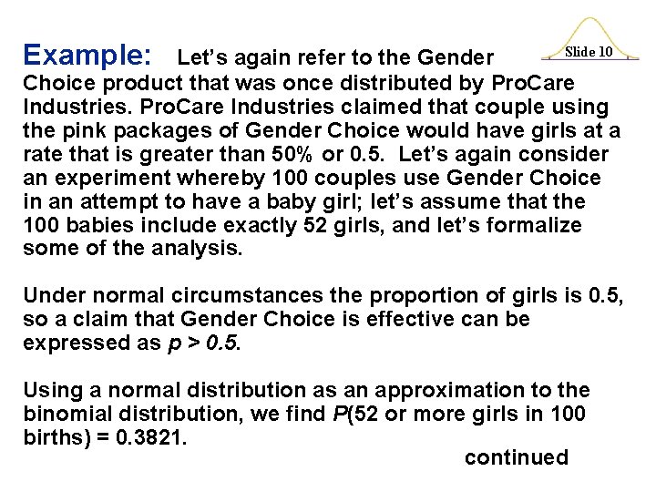 Example: Let’s again refer to the Gender Slide 10 Choice product that was once