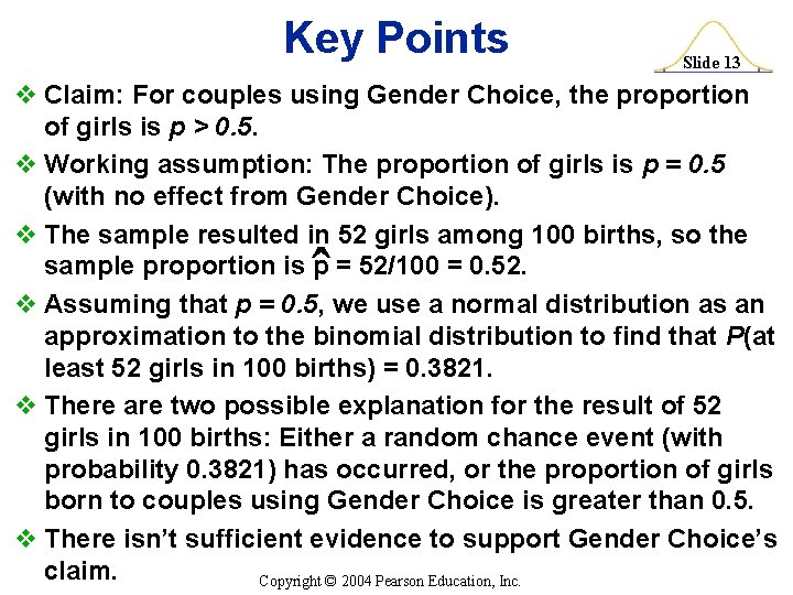 Key Points Slide 13 v Claim: For couples using Gender Choice, the proportion of