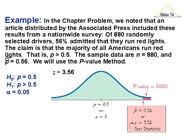 Slide 74 Example: In the Chapter Problem, we noted that an article distributed by