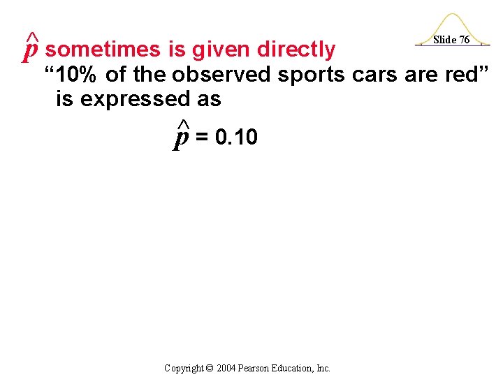  p sometimes is given directly Slide 76 “ 10% of the observed sports