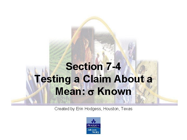 Slide 84 Section 7 -4 Testing a Claim About a Mean: Known Created by