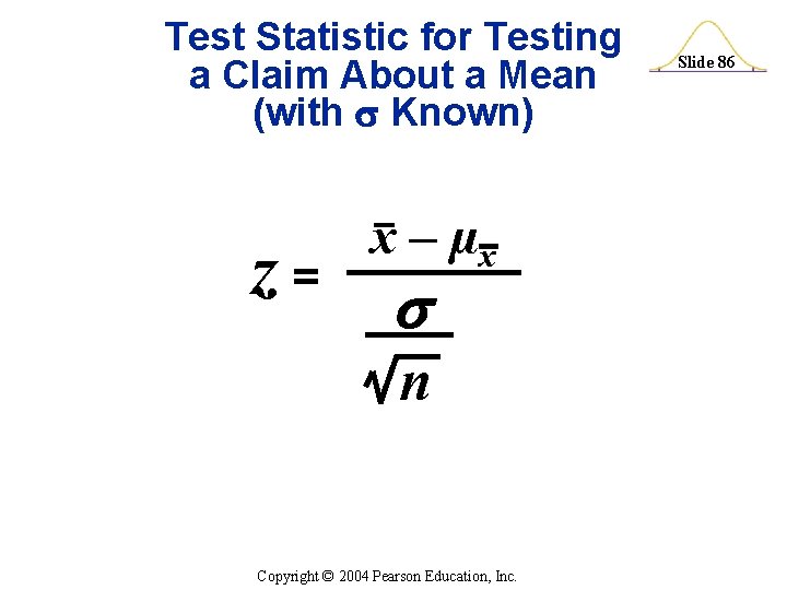 Test Statistic for Testing a Claim About a Mean (with Known) z = x