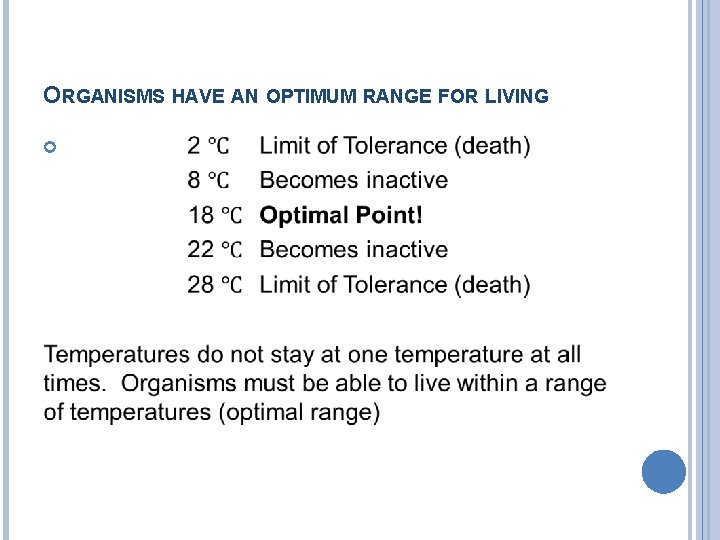 ORGANISMS HAVE AN OPTIMUM RANGE FOR LIVING 