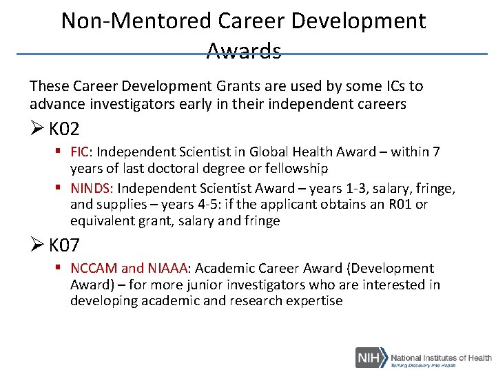 Non-Mentored Career Development Awards These Career Development Grants are used by some ICs to Non-Mentored Career Development Awards These Career Development Grants are used by some ICs to