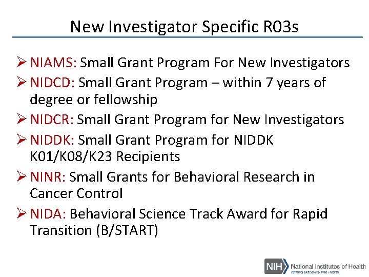 New Investigator Specific R 03 s Ø NIAMS: Small Grant Program For New Investigators New Investigator Specific R 03 s Ø NIAMS: Small Grant Program For New Investigators