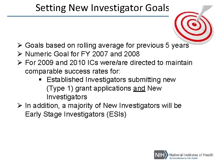 Setting New Investigator Goals Ø Goals based on rolling average for previous 5 years Setting New Investigator Goals Ø Goals based on rolling average for previous 5 years