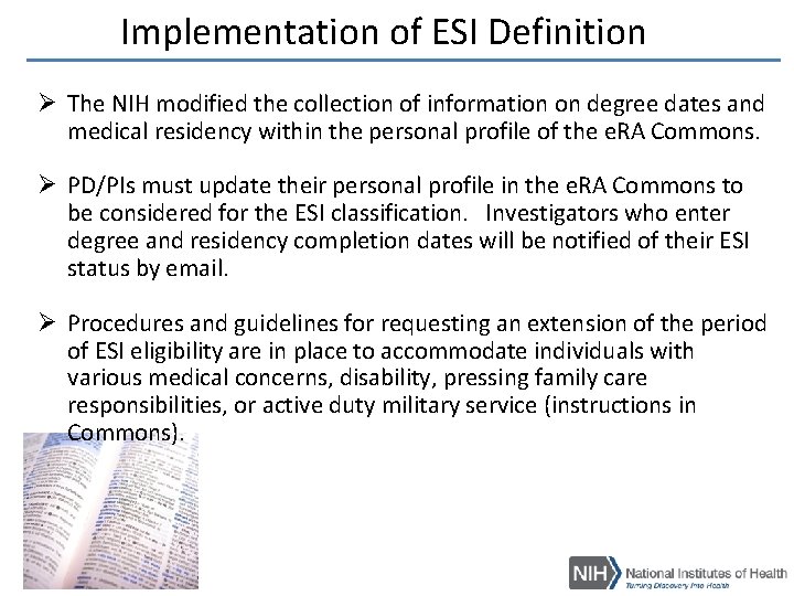 Implementation of ESI Definition Ø The NIH modified the collection of information on degree Implementation of ESI Definition Ø The NIH modified the collection of information on degree