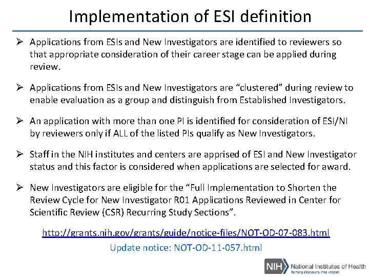 Implementation of ESI definition Ø Applications from ESIs and New Investigators are identified to Implementation of ESI definition Ø Applications from ESIs and New Investigators are identified to