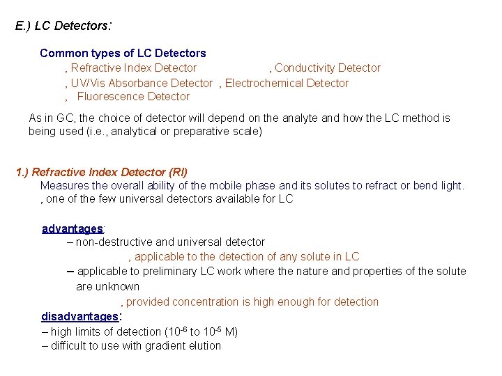 E. ) LC Detectors: Common types of LC Detectors ‚ Refractive Index Detector ‚