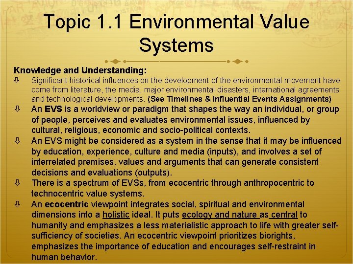 Topic 1. 1 Environmental Value Systems Knowledge and Understanding: Significant historical influences on the