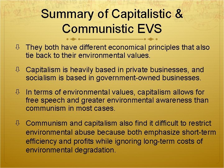 Summary of Capitalistic & Communistic EVS They both have different economical principles that also