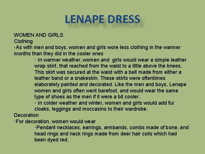 LENAPE DRESS WOMEN AND GIRLS Clothing ◦As with men and boys, women and girls