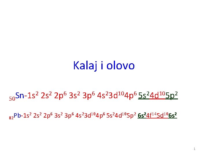 Kalaj i olovo 2 2 s 2 2 p 6 3 s 2 3