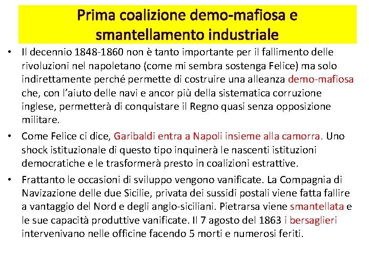 Prima coalizione demo-mafiosa e smantellamento industriale • Il decennio 1848 -1860 non è tanto