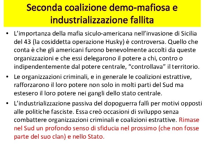 Seconda coalizione demo-mafiosa e industrializzazione fallita • L’importanza della mafia siculo-americana nell’invasione di Sicilia