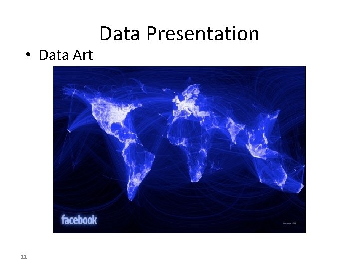 • Data Art 11 Data Presentation • Data Art 11 Data Presentation