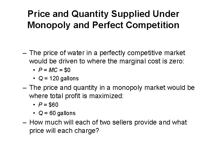 Price and Quantity Supplied Under Monopoly and Perfect Competition – The price of water