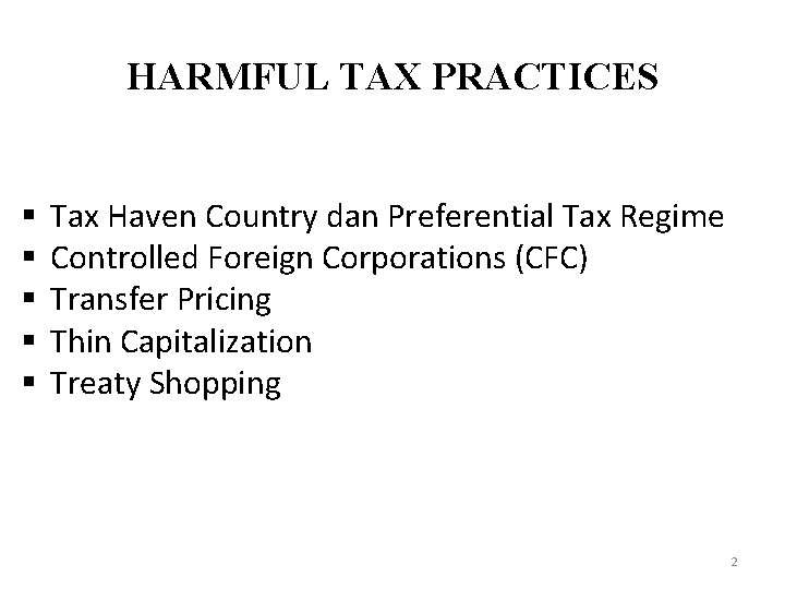 HARMFUL TAX PRACTICES § § § Tax Haven Country dan Preferential Tax Regime Controlled