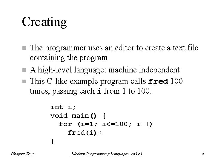 Creating n n n The programmer uses an editor to create a text file