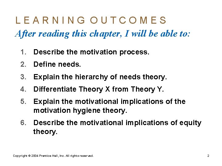 LEARNING OUTCOMES After reading this chapter, I will be able to: 1. Describe the LEARNING OUTCOMES After reading this chapter, I will be able to: 1. Describe the