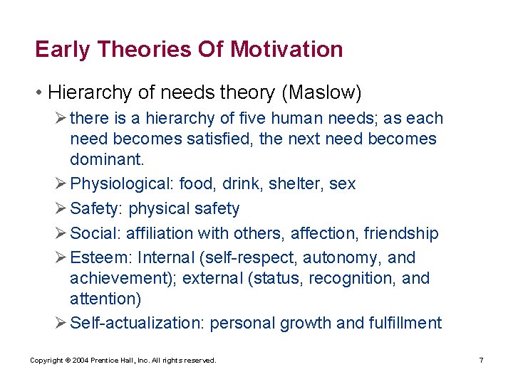 Early Theories Of Motivation • Hierarchy of needs theory (Maslow) Ø there is a Early Theories Of Motivation • Hierarchy of needs theory (Maslow) Ø there is a