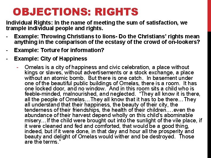 OBJECTIONS: RIGHTS Individual Rights: In the name of meeting the sum of satisfaction, we