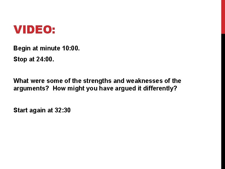 VIDEO: Begin at minute 10: 00. Stop at 24: 00. What were some of