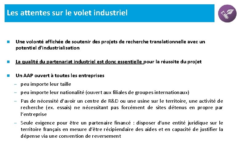 Les attentes sur le volet industriel n Une volonté affichée de soutenir des projets