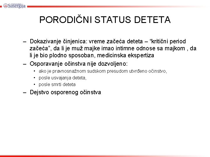 PORODIČNI STATUS DETETA – Dokazivanje činjenica: vreme začeća deteta – “kritični period začeća”, da