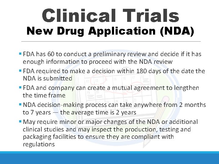 Clinical Trials New Drug Application (NDA) § FDA has 60 to conduct a preliminary
