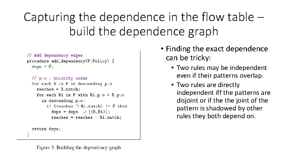 Capturing the dependence in the flow table – build the dependence graph • Finding